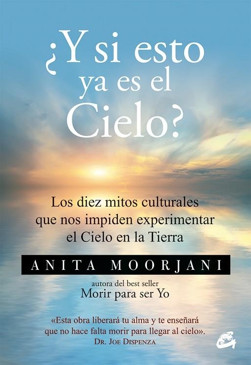 ¿Y SI ESTO YA ES EL CIELO? | 9788484456193 | MOORJANI, ANITA