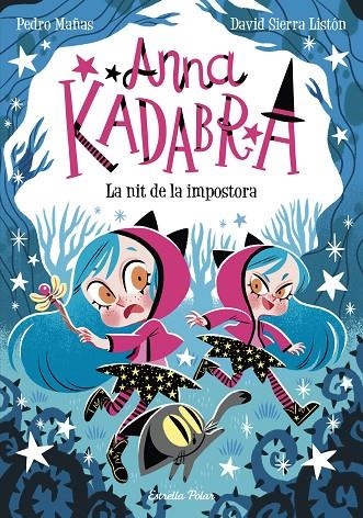 ANNA KADABRA 15. LA NIT DE LA IMPOSTORA | 9788418444975 | MAÑAS, PEDRO/SIERRA LISTÓN, DAVID