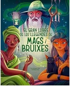 GRAN LLIBRE DE LES LLEGENDES DE MAGS I BRUIXES, EL | 9788410101357 | LÁNG, ANNA