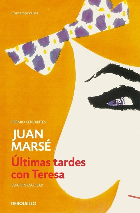 ÚLTIMAS TARDES CON TERESA (EDICIÓN ESCOLAR) | 9788490628102 | MARSÉ, JUAN