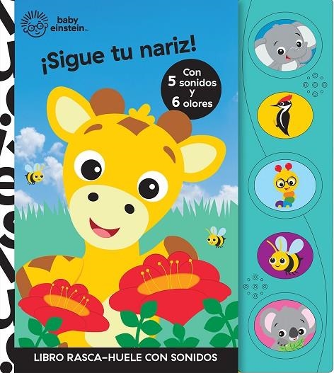 SIGUE TU NARIZ! LIBRO RASCA Y HUELE CON SONIDOS BABY EINSTEIN | 9781503770393 | BABY EINSTEIN