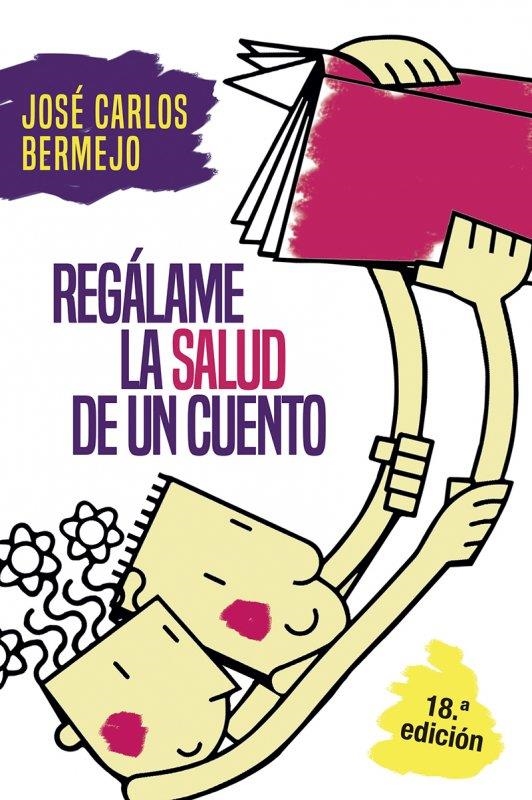 REGÁLAME LA SALUD DE UN CUENTO | 9788429315493 | BERMEJO HIGUERA, JOSÉ CARLOS