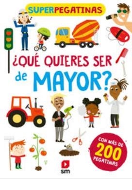 ¿QUÉ QUIERES SER DE MAYOR? | 9788413189871 | VARIOS AUTORES,