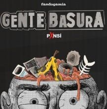 GENTE BASURA | 9788410126145 | PONSÍ, CARLES