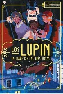 LOS LUPIN. LA LLAVE DE LAS TRES JOYAS | 9788410346987 | PUARD, BERTRAND