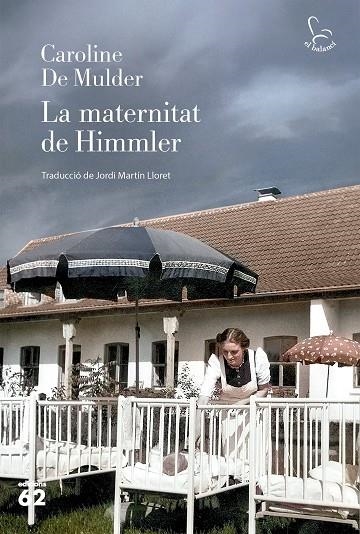 LA MATERNITAT DE HIMMLER | 9788492787325 | MULDER, CAROLINE DE