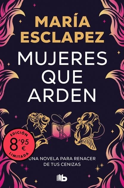 MUJERES QUE ARDEN (EDICIÓN LIMITADA) | 9788410381292 | ESCLAPEZ, MARÍA