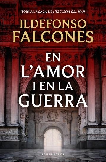 EN L'AMOR I EN LA GUERRA (L'ESGLÉSIA DEL MAR 3) | 9788419756633 | FALCONES, ILDEFONSO