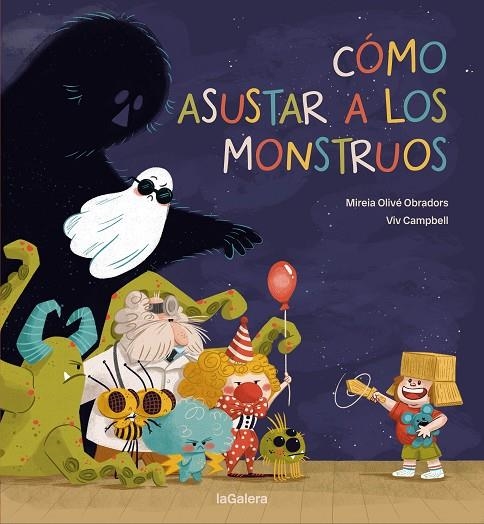 CÓMO ASUSTAR A LOS MONSTRUOS | 9788424675448 | OLIVÉ, MIREIA