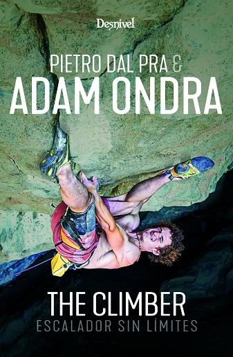 ADAM ONDRA, THE CLIMBER | 9788498296945 | DAL PRA, PIETRO