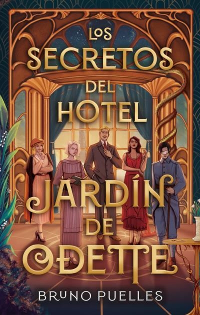 LOS SECRETOS DEL HOTEL JARDÍN DE ODETTE | 9788410239111 | PUELLES, BRUNO