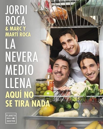 LA NEVERA MEDIO LLENA | 9788408297963 | ROCA, JORDI/ROCA, MARC/ROCA, MARTÍ