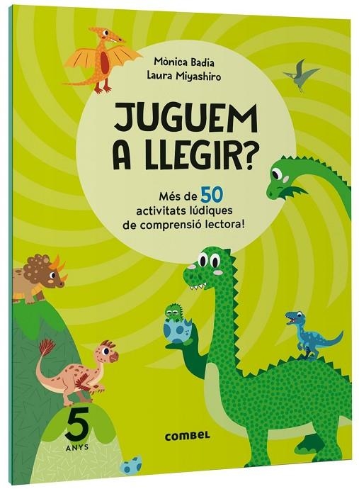 JUGUEM A LLEGIR? MÉS DE 50 ACTIVITATS LÚDIQUES DE COMPRENSIÓ LECTORA! 5 ANYS | 9788411582131 | BADIA CANTARERO, MÒNICA