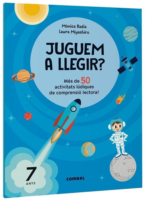 JUGUEM A LLEGIR? MÉS DE 50 ACTIVITATS LÚDIQUES DE COMPRENSIÓ LECTORA! 7 ANYS | 9788411582179 | BADIA CANTARERO, MÒNICA