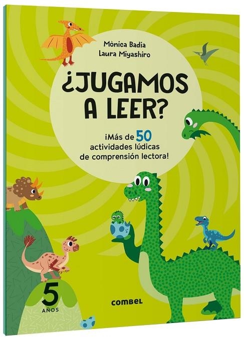 ¿JUGAMOS A LEER? ¡MÁS DE 50 ACTIVIDADES LÚDICAS DE COMPRENSIÓN LECTORA! 5 AÑOS | 9788411582148 | BADIA CANTARERO, MÒNICA