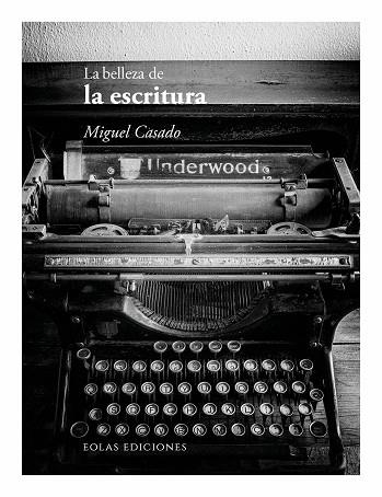 LA BELLEZA DE LA ESCRITURA | 9788410057722 | CASADO, MIGUEL