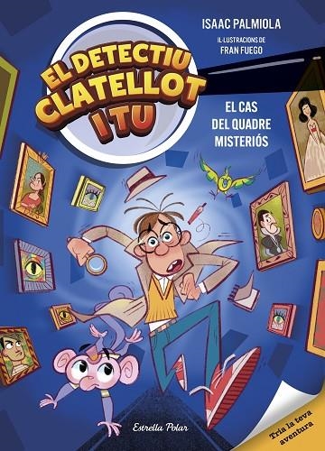 DETECTIU CLATELLOT I TU 1. EL CAS DEL QUADRE MISTERIÓS | 9791387519131 | PALMIOLA, ISAAC/FUEGO, FRAN