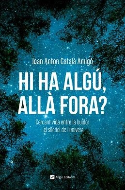 HI HA ALGÚ, ALLÀ FORA? | 9788410112711 | CATALÀ AMIGÓ, JOAN ANTON