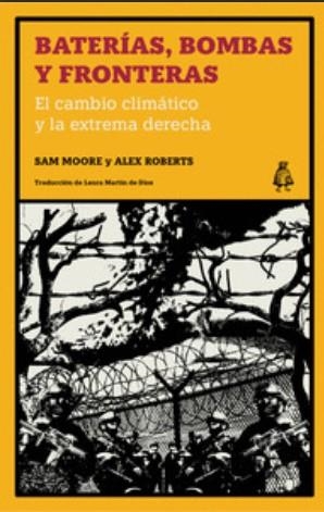 BATERÍAS, BOMBAS Y FRONTERAS | 9788412710793 | MOORE, SAM/ROBERTS, ALEX