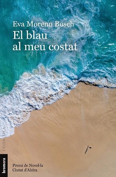 EL BLAU AL MEU COSTAT | 9788413587622 | EVA MORENO BOSCH