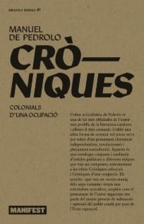 CRÒNIQUES COLONIALS. CRÒNIQUES D'UNA OCUPACIÓ | 9788410344129 | DE PEDROLO, MANUEL