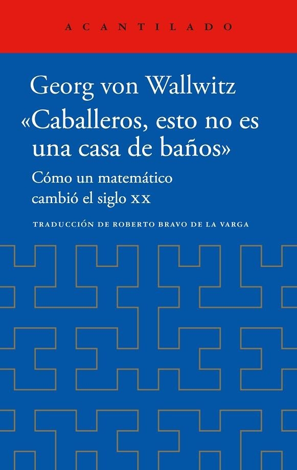 «CABALLEROS, ESTO NO ES UNA CASA DE BAÑOS» | 9788419958518 | VON WALLWITZ, GEORG