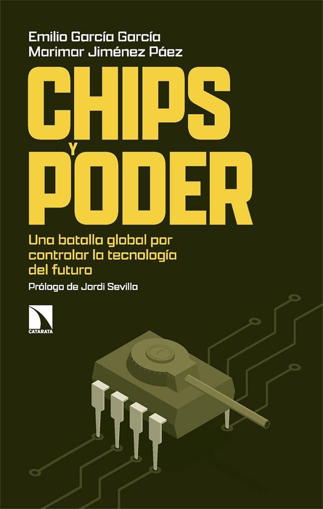 CHIPS Y PODER | 9788410672604 | GARCÍA GARCÍA, EMILIO/JIMÉNEZ PÁEZ, MARIMAR