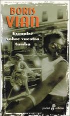 ESCUPIRE SOBRE VUESTRA TUMBA | 9788435015882 | VIAN, BORIS