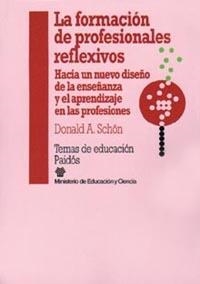 FORMACION DE PROFESIONALES REFLEXIVOS, LA. HACIA UN NUEVO DI | 9788475097305 | SCHON, DONALD A.