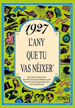 1927: L'ANY QUE TU VAS NEIXER | 9788488907127