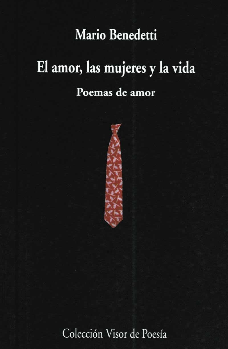 AMOR, LAS MUJERES Y LA VIDA, EL | 9788475223414 | BENEDETTI, MARIO