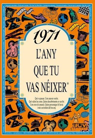 1971.L'ANY QUE TU VAS NEIXER | 9788489589094