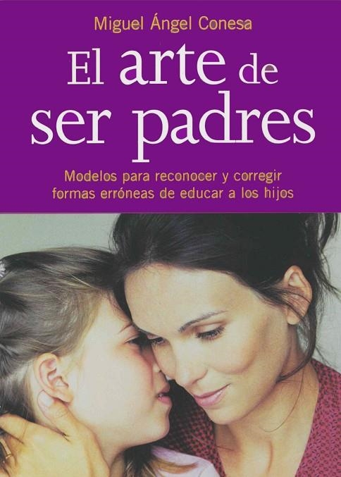 ARTE DE SER PADRES, EL | 9788441402348 | CONESA, MIGUEL ANGEL