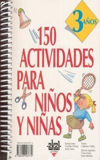 150 ACTIVIDADES PARA NIÑOS Y NIÑAS.(3 AÑOS) (ESPIRAL) | 9788446003779 | VIALLES, CATHERINE