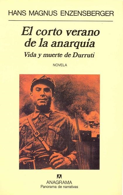 CORTO VERANO DE LA ANARQUIA, EL.VIDA Y MUERTE DE DURRUTI | 9788433908636 | MAGNUS ENZENSBERGER, HANS